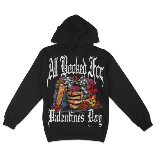 All Booked for Valentines Day - Hoodie