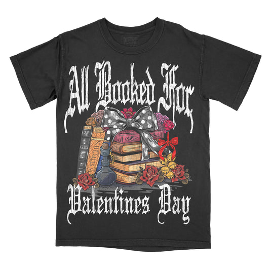 All Booked For Valentines Day - Comfort Colors Graphic Tee