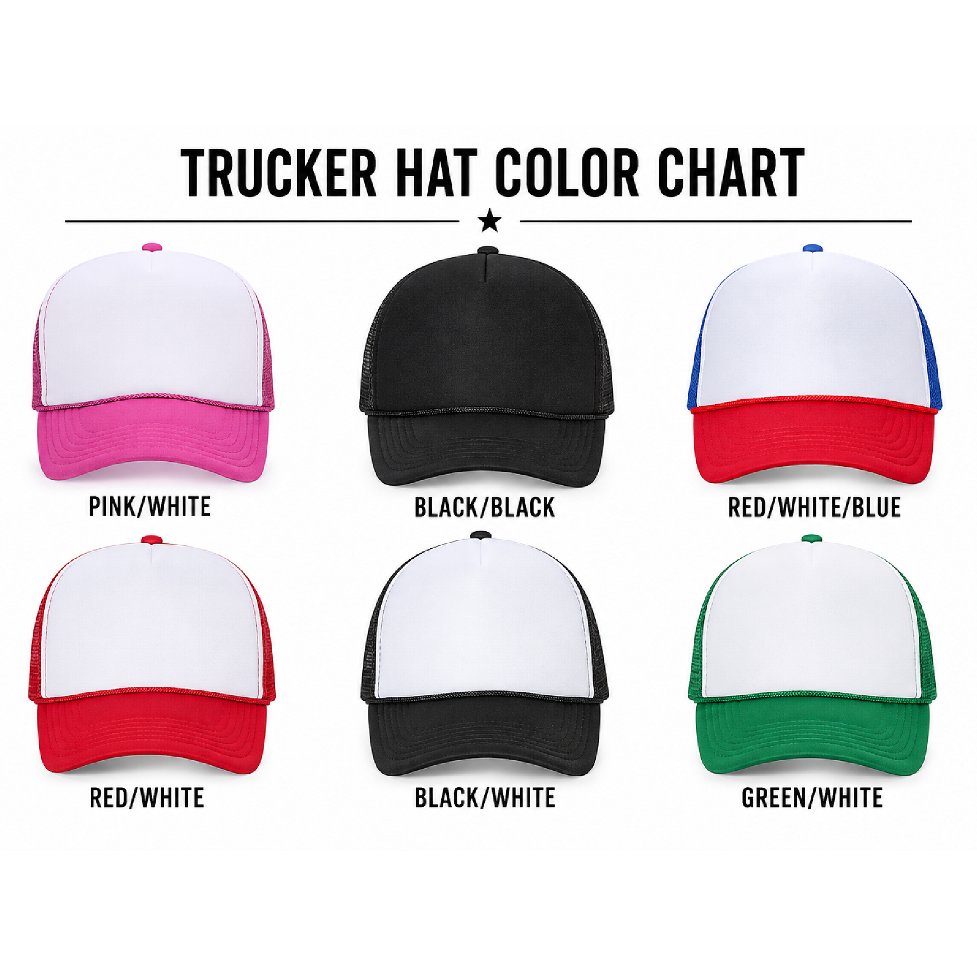 Trucker hat color chart showing six available color combinations: pink and white, black and black, red white and blue, red and white, black and white, and green and white.