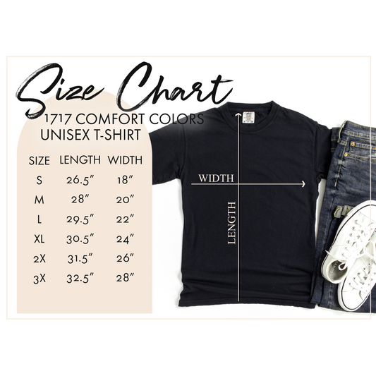 Size chart for Comfort Colors 1717 unisex t-shirt showing length and width measurements: Small 26.5” x 18”, Medium 28” x 20”, Large 29.5” x 22”, XL 30.5” x 24”, 2X 31.5” x 26”, 3X 32.5” x 28”, displayed next to a black t-shirt.