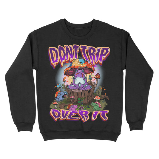 Don't Trip Over It - Crewneck Sweatshirt