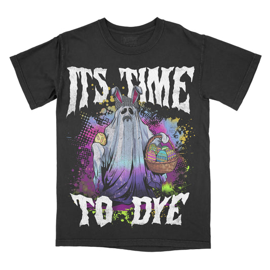 It's Time To Dye - Comfort Colors Graphic Tee